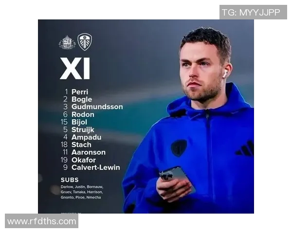 利物浦与利兹联对决分析球队状态战术及关键球员表现